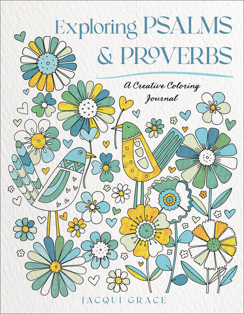 Paperback Exploring Psalms and Proverbs creative coloring journal by Bethany House Publishers, featuring inspiring biblical artwork and designs.