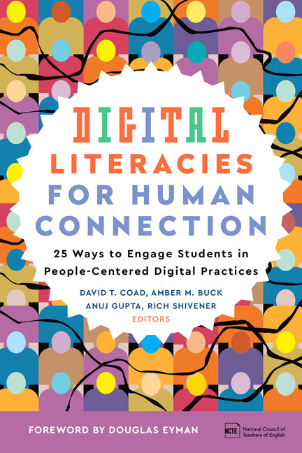 Paperback book titled "Digital Literacies for Human Connection" by National Council of Teachers of English, featuring a colorful cover design.