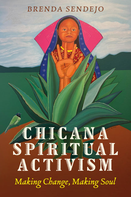Paperback of "Chicana Spiritual Activism: Making Change, Making Soul" by University of Arizona Press, featuring the book cover with title and author.