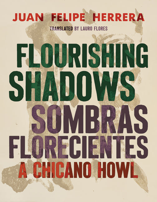 Paperback of "Flourishing Shadows / Sombras Florecientes: A Chicano Howl" poetry book with cover art and title text.