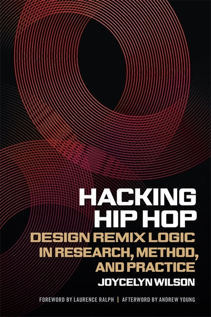 Paperback of "Hacking Hip Hop: Design Remix Logic in Research, Method, and Practice" by University of Georgia Press, showing the book cover.