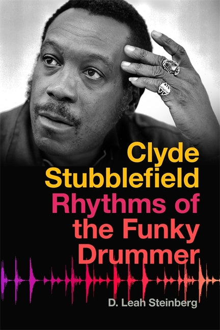 Paperback book titled "Clyde Stubblefield: Rhythms of the Funky Drummer" by University of Georgia Press, featuring a cover image.