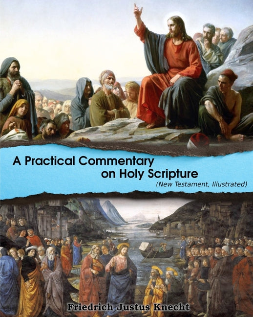 Paperback of A Practical Commentary on Holy Scripture (New Testament) by Blurb with detailed illustrations.