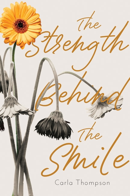 Paperback book titled "The Strength Behind The Smile" by FriesenPress featuring a colorful cover with uplifting design elements.