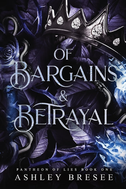 Paperback of Bargains & Betrayal by Ashley Bresee, featuring a fantasy-themed cover with mystical and fae elements.