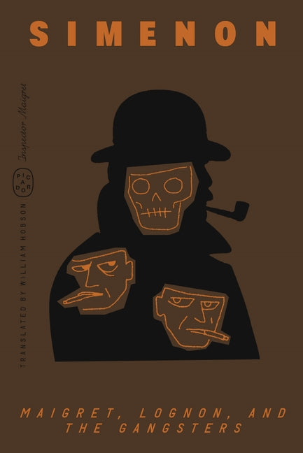 Paperback of "Maigret, Lognon, and the Gangsters" by Picador USA, featuring the book cover with title and author details.