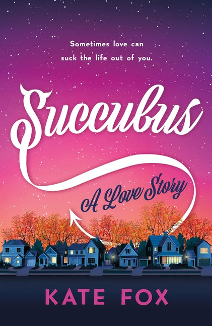 Paperback of Succubus: A Love Story by St. Martin's Griffin, featuring the book cover with dark fantasy artwork.