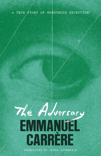Paperback of "The Adversary: A True Story of Monstrous Deception" by Metropolitan Books, featuring the book cover with title and author.
