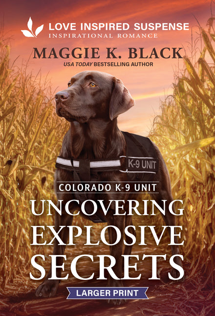 Mass market paperback of "Uncovering Explosive Secrets" by Love Inspired Suspense Larger Print, featuring a suspenseful cover design.