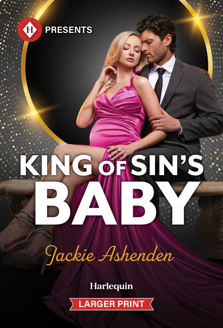 Mass market paperback of "King of Sin's Baby" by Harlequin Presents Larger Print, featuring a romantic scene on the cover.