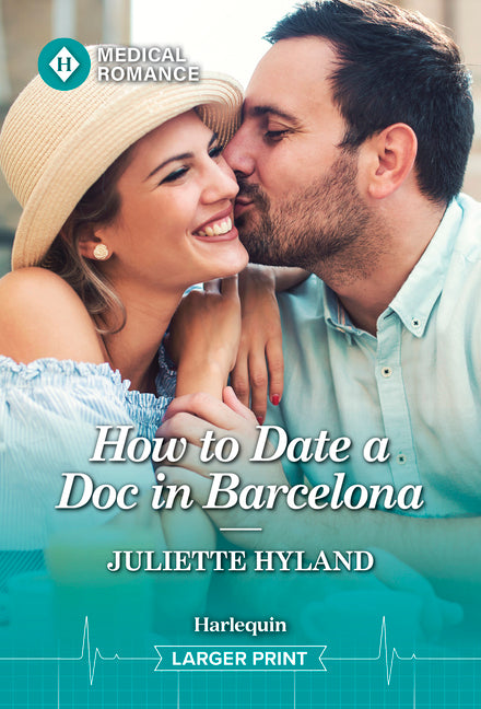 Mass market paperback of "How to Date a Doc in Barcelona" by Harlequin Medical Romance, featuring a romantic scene on the cover.