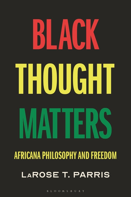 Black Thought Matters Africana Philosophy and Freedom paperback book by Bloomsbury Academic with black cover and title text.
