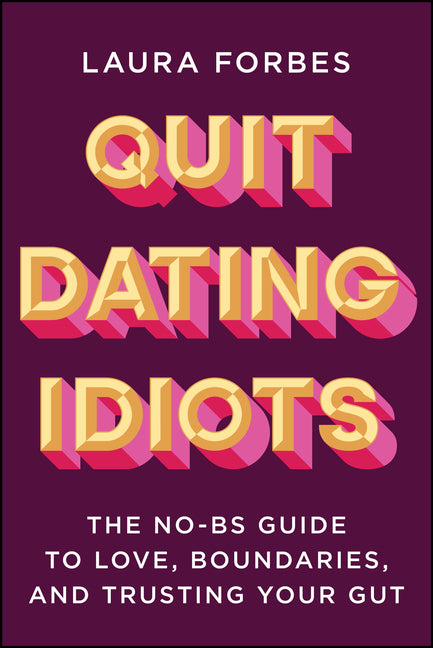 Paperback book titled "Quit Dating Idiots" by Jossey-Bass, featuring a cover with bold text and a colorful design.