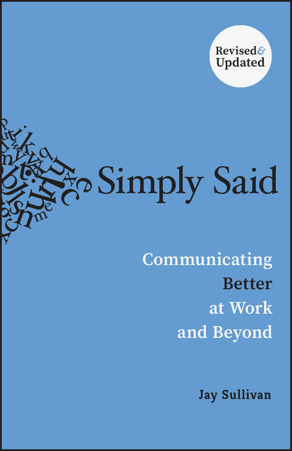 Paperback book titled "Simply Said: Communicating Better at Work and Beyond" by Wiley, featuring a clean, professional cover design.