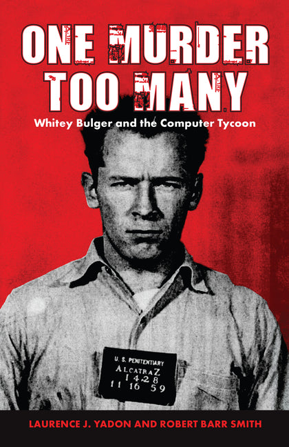 Paperback book titled "One Murder Too Many" about Whitey Bulger and the computer tycoon, published by Pelican Publishing Company.