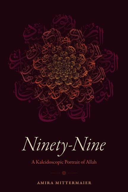 Paperback book titled "Ninety-Nine: A Kaleidoscopic Portrait of Allah" by Duke University Press, featuring colorful cover art.