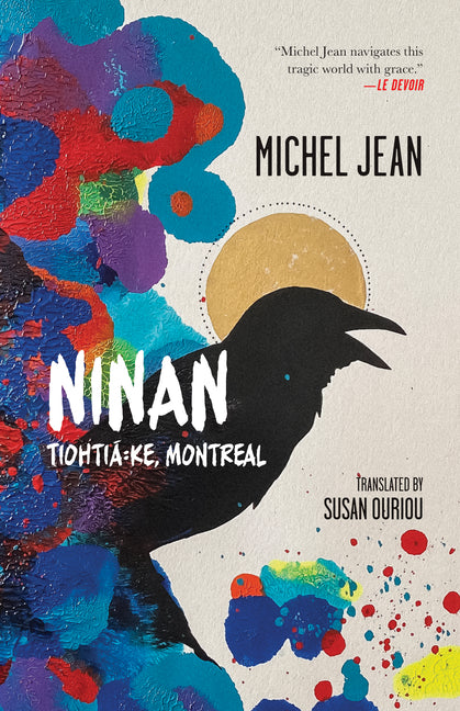Paperback book titled "Ninan: Tiohtiá Ke, Montreal" by Arachnide Editions with a cover featuring artwork related to Montreal.