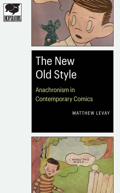 Paperback book titled "The New Old Style: Anachronism in Contemporary Comics" published by University of Nebraska Press, with cover art.