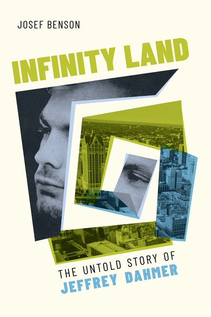 Paperback book titled Infinity Land: The Untold Story of Jeffrey Dahmer by University Press of Mississippi, cover featuring dark, ominous imagery.
