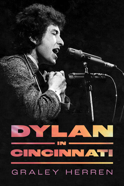 Paperback of "Dylan in Cincinnati," a book by University Press of Mississippi, showing the cover with title and author details.