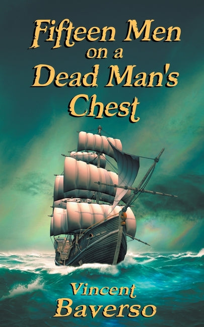 Paperback of "Fifteen Men on a Dead Man's Chest" by Wild Rose Press, showing the book cover with title and author details.
