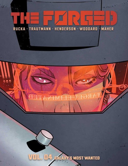 Paperback of The Forged Volume 4: Galaxy's Most Wanted comic book by Image Comics featuring colorful cover art with characters and cosmic scenes.