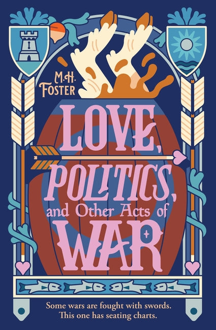 Paperback book titled "Love, Politics, and Other Acts of War" by Grand Central Publishing, showing the front cover.
