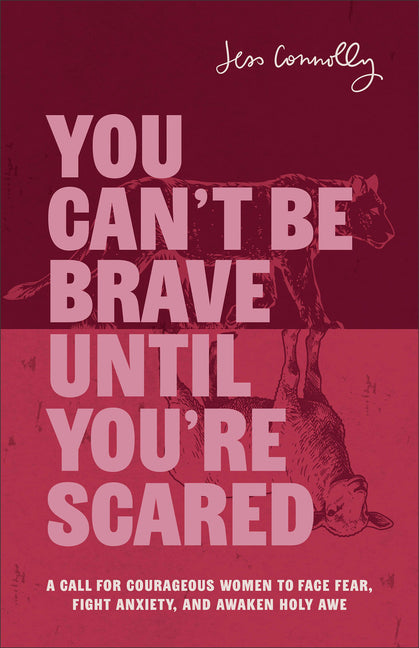 Paperback book titled "You Can't Be Brave Until You're Scared" by Baker Books, featuring a cover with inspiring design.