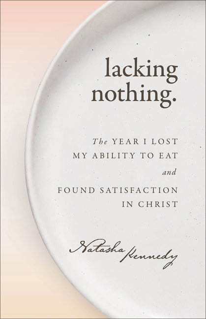 Paperback of "Lacking Nothing" by Baker Books, showing the book cover with title and author details.