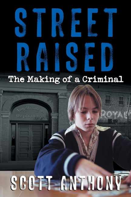 Paperback of Street Raised: The Making of a Criminal by Houndstooth Press, showing the book cover with title and author details.