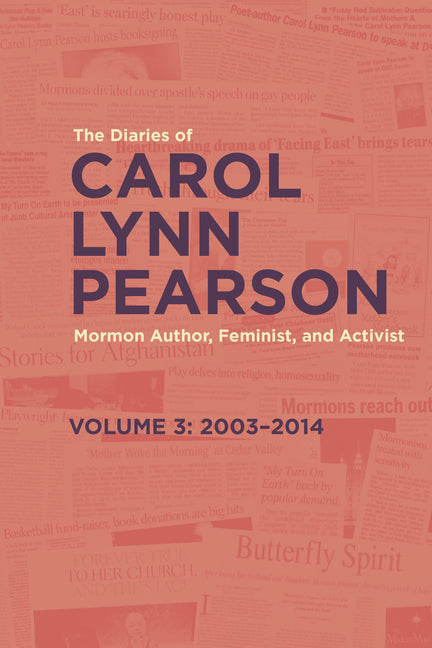 Paperback of "The Diaries of Carol Lynn Pearson," Volume 3, featuring Mormon author, feminist, and activist reflections from 2003-2014.