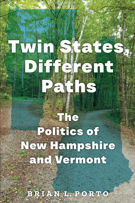 Paperback book titled "Twin States, Different Paths" by University of Massachusetts Press, featuring a cover with images of New Hampshire and Vermont.