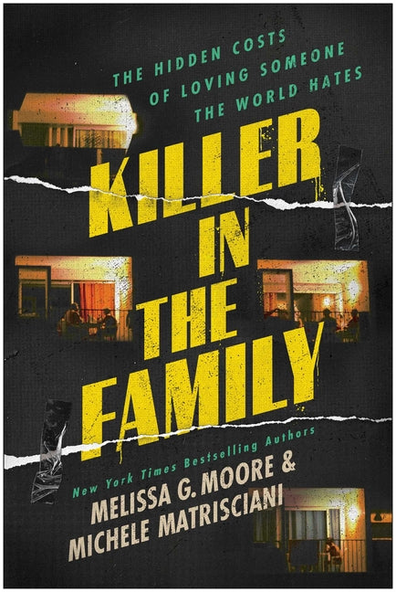 Paperback book titled "Killer in the Family: The Hidden Costs of Loving Someone the World Hates" by Benbella Books, with the cover visible.