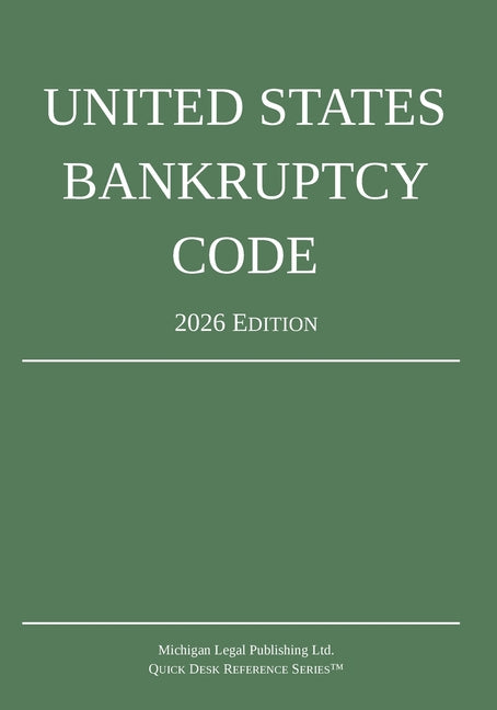 Paperback of United States Bankruptcy Code 2026 Edition, Title 11, published by Michigan Legal Publishing Ltd., featuring a clear cover design.