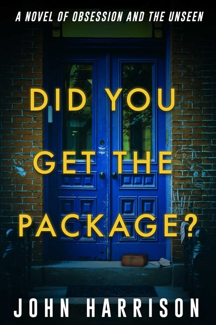 Paperback novel titled "Did You Get the Package?" by Seventh Street Books, featuring a cover with a mysterious package on the front.