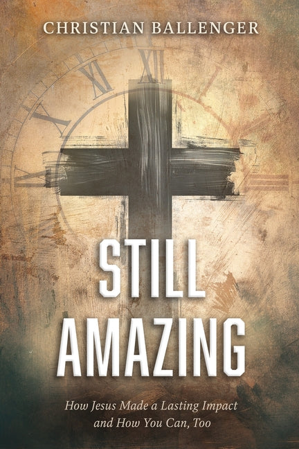 Paperback book titled "Still Amazing" by Ambassador International, featuring a cover with an inspiring design and the ISBN 9781649607324.