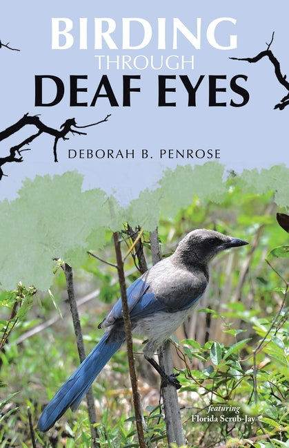 Paperback book titled "Birding Through Deaf Eyes" by Archway Publishing, showing the front cover with bird illustrations.