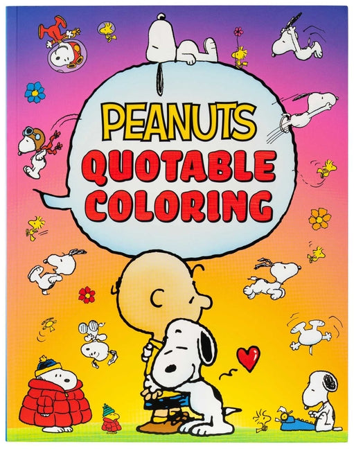 Paperback Peanuts Quotable Coloring book by Thunder Bay Press featuring pages with Peanuts comic characters and inspiring quotes.