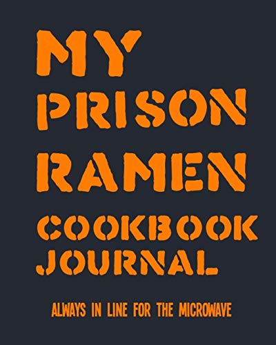 My Prison Ramen Cookbook Journal by SureShot Books Publishing LLC, paperback cover with ramen recipes and journal prompts