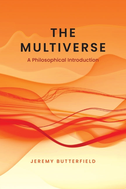 Paperback of The Multiverse: A Philosophical Introduction by University of Calgary Press, featuring the book cover with title and author.