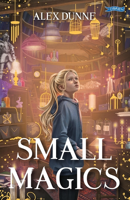 Cover of the Small Magics paperback book by O'Brien Press, featuring colorful fantasy artwork and whimsical design.