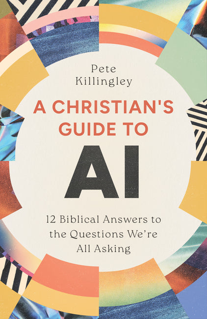 Paperback of A Christian's Guide to AI by Good Book Co featuring biblical insights on artificial intelligence and faith.