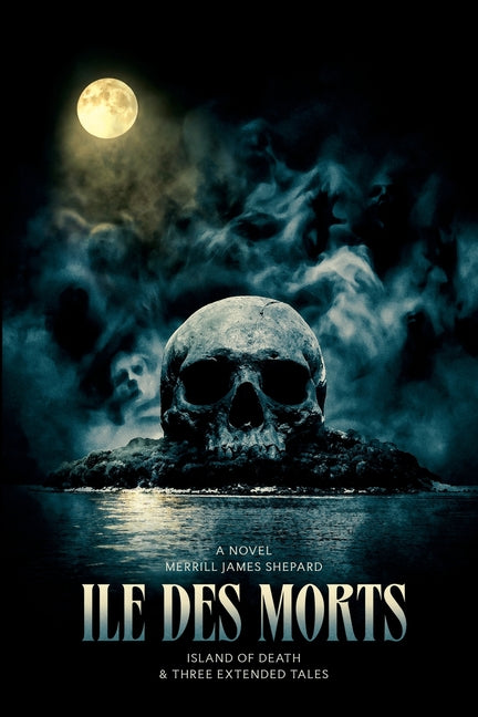 Paperback of "Ile des Morts and Three Extended Tales: The Island of Death" by Pegasus Elliot MacKenzie Publishers Ltd, showing the book cover.