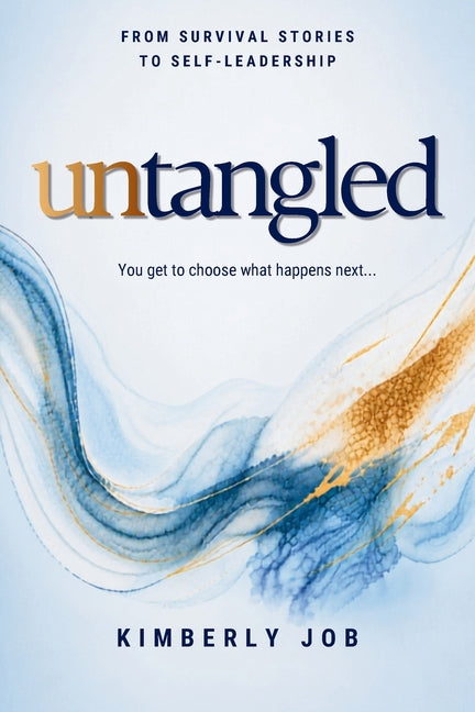 Paperback copy of "Untangled: From Survival Stories to Self-Leadership" by Onyx Publishing, featuring the book cover with title and author.