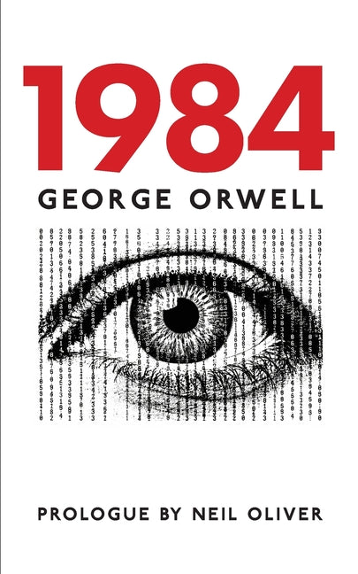 Paperback copy of 1984 - Prologue by Neil Oliver, published by Free Speech Press, featuring the book cover with title and author.