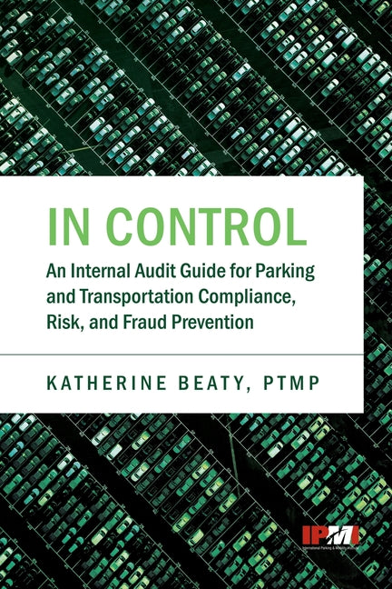 Paperback book titled "In Control: An Internal Audit Guide for Parking and Transportation Compliance" by Softwood Books, cover image.