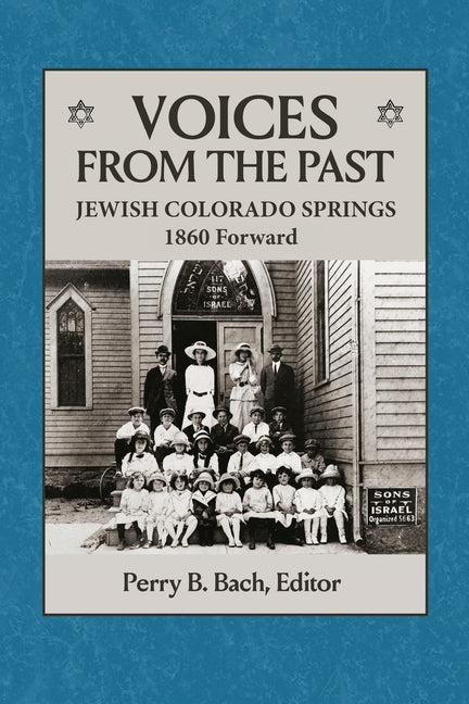 Paperback book titled Voices From The Past: Jewish Colorado Springs 1860 Forward, published by Rhyolite Press LLC, with a historical cover image.