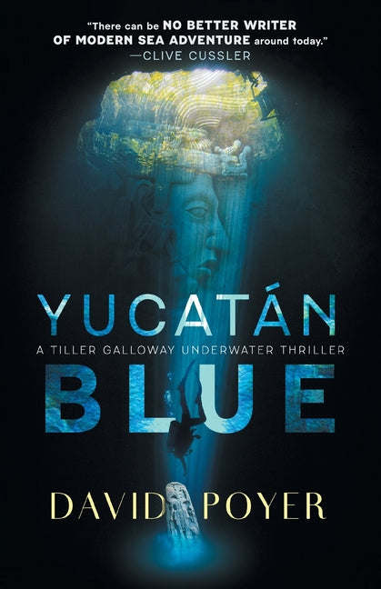 Paperback of Yucatan Blue: A Tiller Galloway Underwater Adventure by Northampton House Press, showing the book cover with blue ocean imagery.