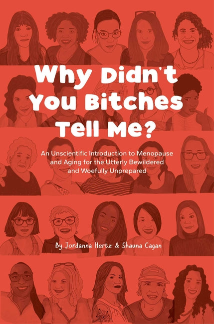 Paperback book titled "Why Didn't You Bitches Tell Me?" by Urano Publishing, featuring bold cover text about menopause and aging.
