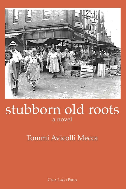 Paperback of "Stubborn Old Roots" by Casa Lago Press, featuring a cover with earthy tones and botanical illustrations.